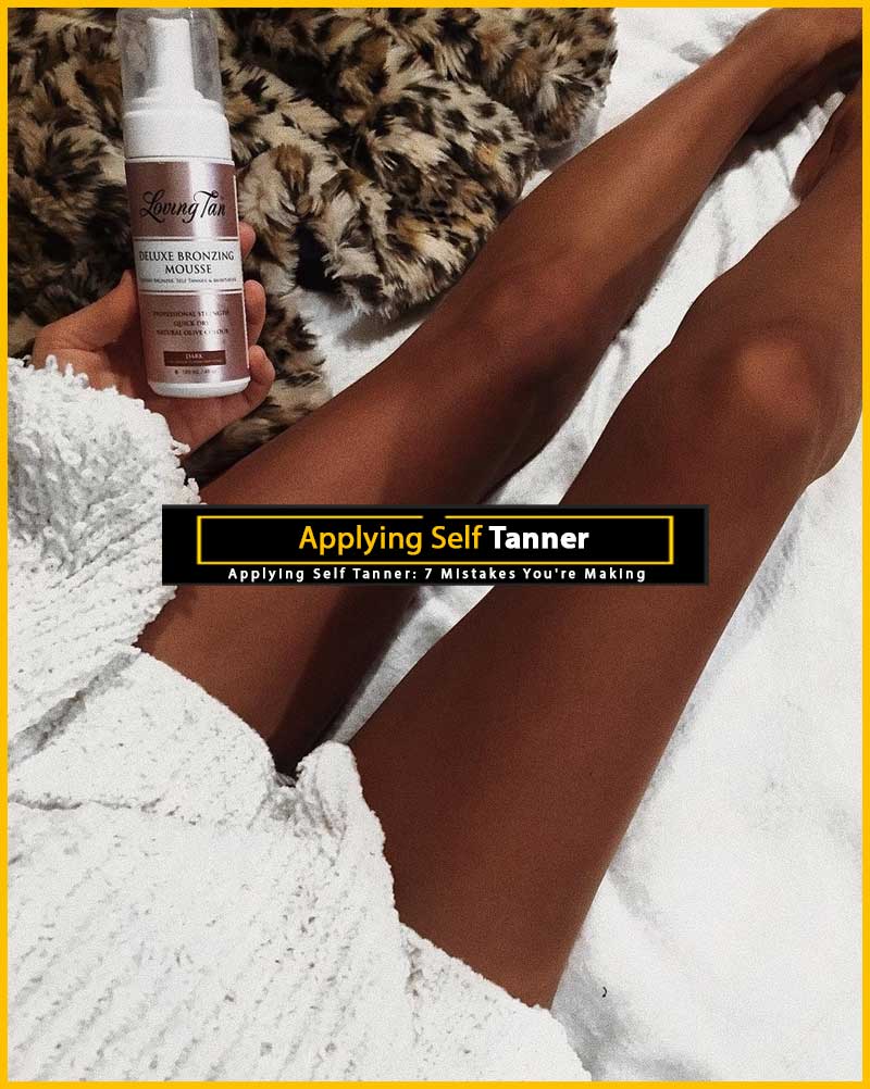 Applying Self Tanner