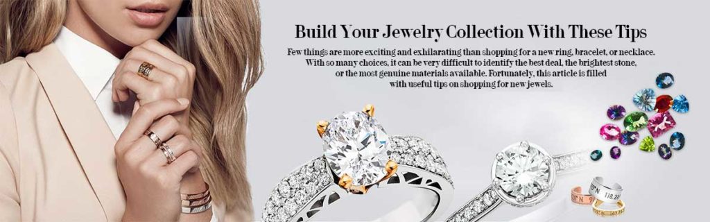 Build Your Jewelry Collection With These Tips