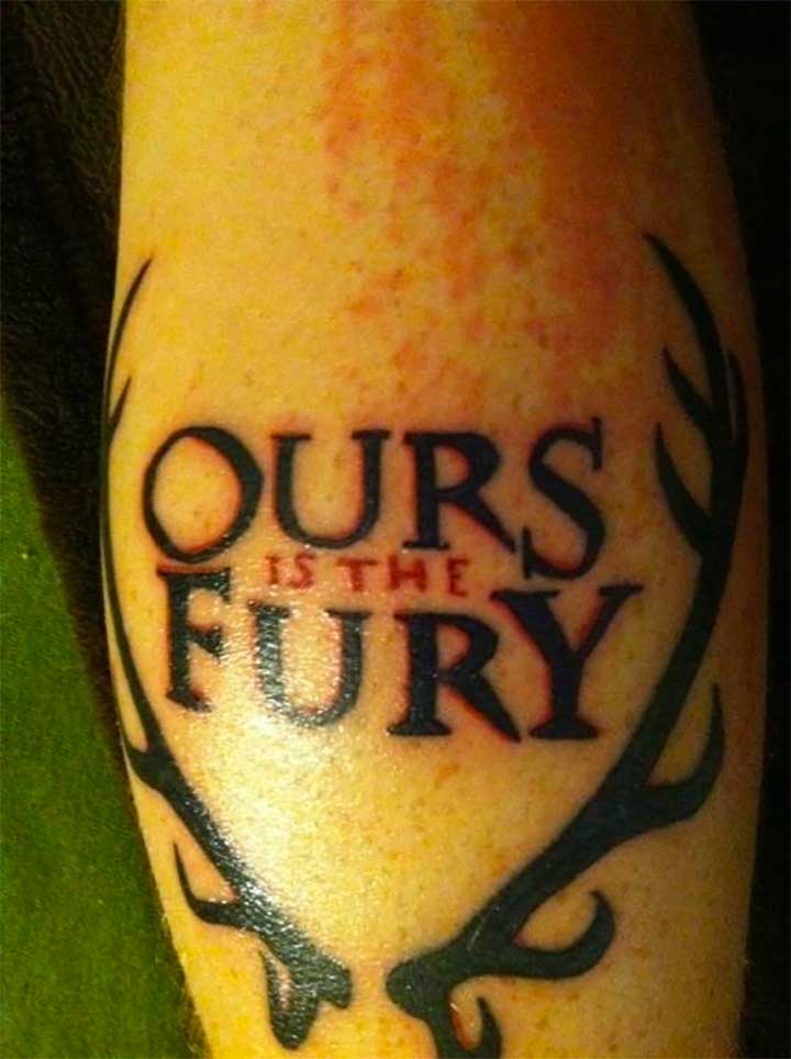 Game of Thrones tattoo: Ours Is The Fury