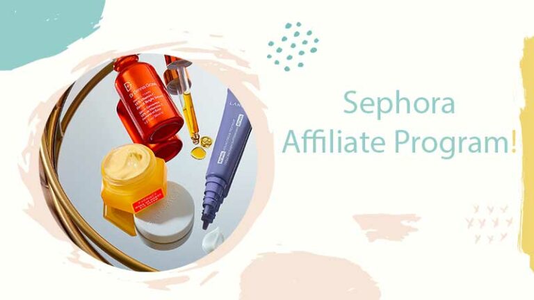 5 Reasons Why You Should Join the Sephora Affiliate Program