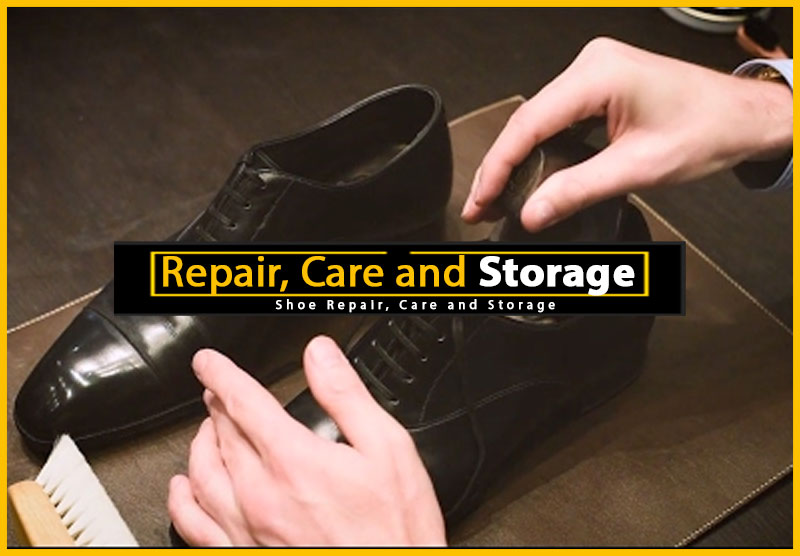 Shoe Repair, Care and Storage