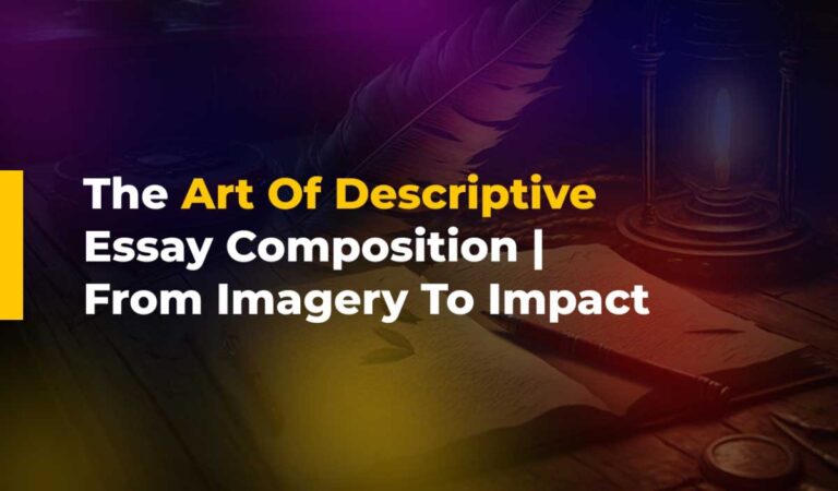 The Art of Descriptive Essay Composition - From Imagery to Impact