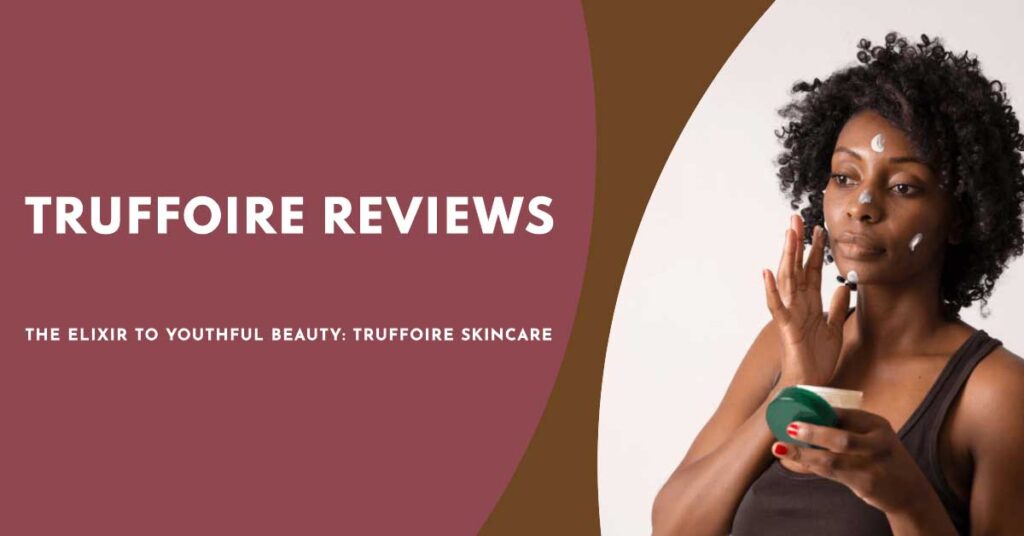 Truffoire Reviews