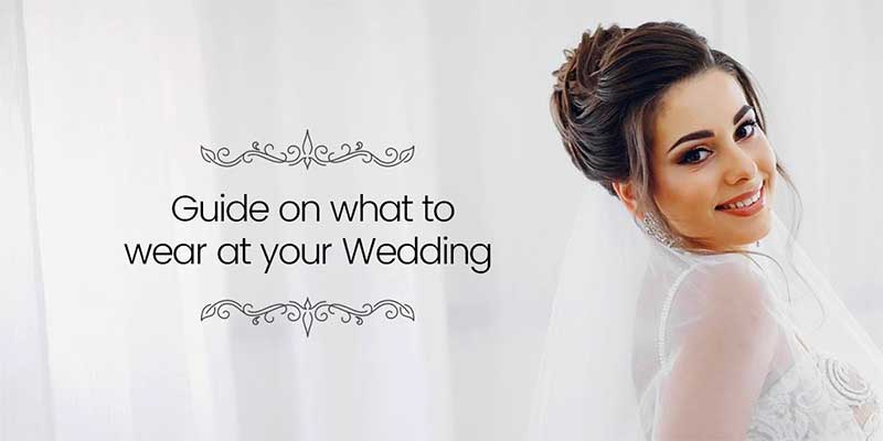 What to Wear on your Wedding